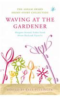 Waving at the Gardener