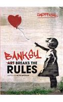 Banksy: Art Breaks the Rules