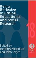 Being Reflexive in Critical and Social Educational Research