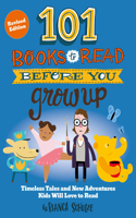 101 Books to Read Before You Grow Up (Revised Edition)