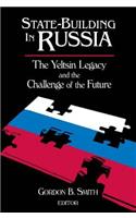 State-building in Russia: The Yeltsin Legacy and the Challenge of the Future