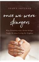 Once We Were Strangers