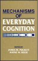 Mechanisms of Everyday Cognition