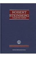 Robert Steinberg Collected Papers: (Collected Works)