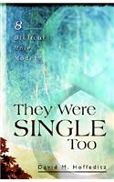They Were Single Too