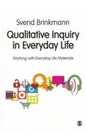 Qualitative Inquiry in Everyday Life