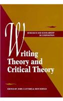 Writing Theory and Critical Theory: (Research and Scholarship in Composition)