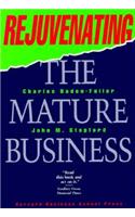 Rejuvenating the Mature Business