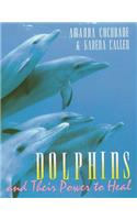 Dolphins and Their Power to Heal
