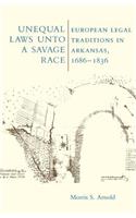 Unequal Laws Unto a Savage Race