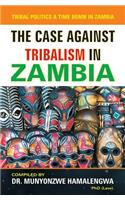 The Case Against Tribalism in Zambia