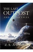 Last Outpost and Other Tales