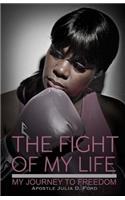 Fight of My Life; My Journey to Freedom