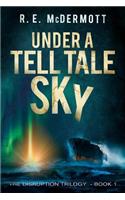 Under a Tell-Tale Sky