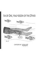 Six of One, Half-dozen of the Other