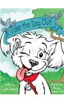 Take the Dog Out!