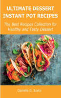 Ultimate Dessert Instant Pot Recipes