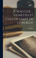 Je m'accuse ... Vignettes et culs-de-lampe de Leon Bloy