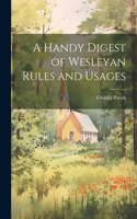 Handy Digest of Wesleyan Rules and Usages