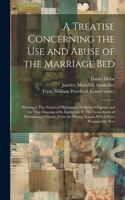 Treatise Concerning the use and Abuse of the Marriage Bed