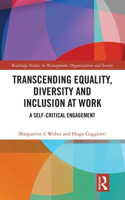 Transcending Equality, Diversity and Inclusion at Work