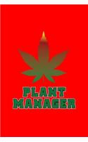 Plant Manager: Lined Journal - Weed Plant Manager Black Dope Fun-ny Marijuana Cannabis Gift - Red Ruled Diary, Prayer, Gratitude, Writing, Travel, Notebook For Men