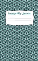 Tranquility Journal: Tranquility Journal: 6x9 Lined Journal Notebook - 110 White Pages - Ancient Japanese Seigaiha Peace and tranquility Wave Crest Abstract Pattern Cove