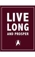 Live Long and Prosper - Spock, Star Trek Movie Quotes Notebook, Exercise Book & Journal (Happy Turtle Sci-Fi Gifts)