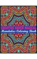 Creative Haven Magical Mandalas Coloring Book: Adult Coloring Book Featuring Beautiful Mandalas Designed to Soothe the Soul