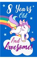 8 Years Old And Awesome!