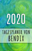 2020 Tagesplaner von Bendix: Personalisierter Kalender für 2020 mit deinem Vornamen
