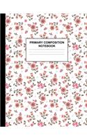 Primary Composition Notebook: Preschool, Kinder, 1st and 2nd Grade Writing Journal School Exercise Workbook with Picture and Drawing Space - Lovely Handwriting Practice Book for 