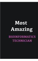 Most Amazing Bioinformatics Technician