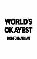 World's Okayest Bioinformatician