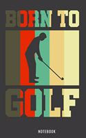 Born to Golf Notebook
