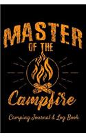 Camping Journal & Log Book - Master of the Campfire