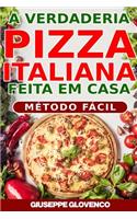 A verdadeira pizza italiana feita em casa!