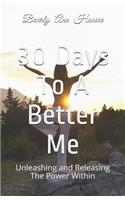 30 Days To A Better Me