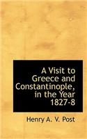 A Visit to Greece and Constantinople, in the Year 1827-8