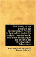 Einfuhrung in Das Studium Der Theoretischen Physik: Insbesondere in Das Der Analytischen Mechanik: Insbesondere in Das Der Analytischen Mechanik