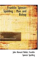 Franklin Spencer Spalding: Man and Bishop