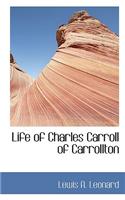 Life of Charles Carroll of Carrollton