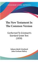 New Testament In The Common Version