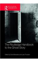 Routledge Handbook to the Ghost Story