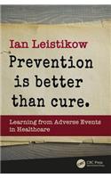 Prevention is Better than Cure: Learning from Adverse Events in Healthcare(English)