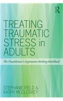 Treating Traumatic Stress in Adults