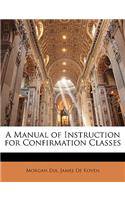 A Manual of Instruction for Confirmation Classes