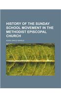 History of the Sunday School Movement in the Methodist Episcopal Church