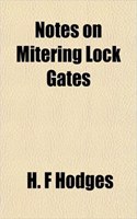 Notes on Mitering Lock Gates: (English)