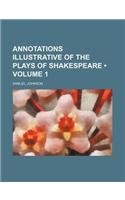 Annotations Illustrative of the Plays of Shakespeare (Volume 1)